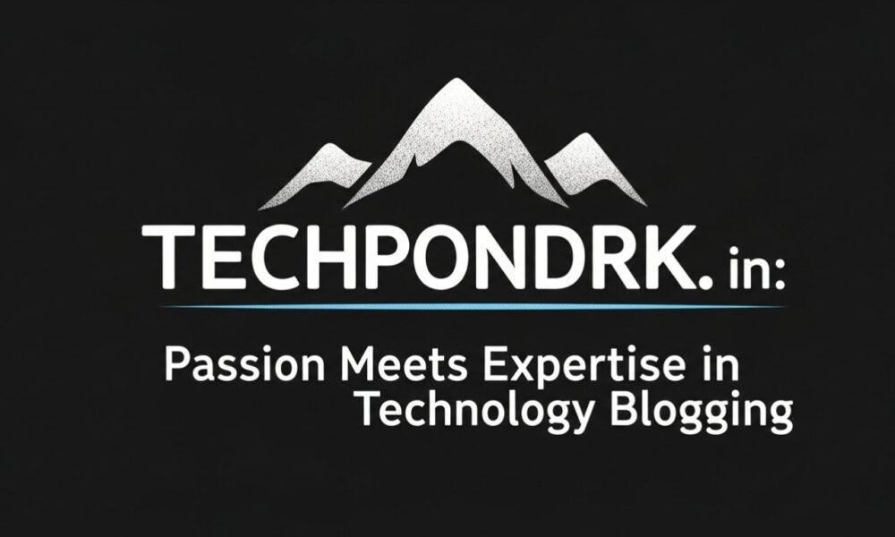 Techpondrk. in: Passion Meets Expertise in Technology Blogging