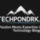 Techpondrk. in: Passion Meets Expertise in Technology Blogging